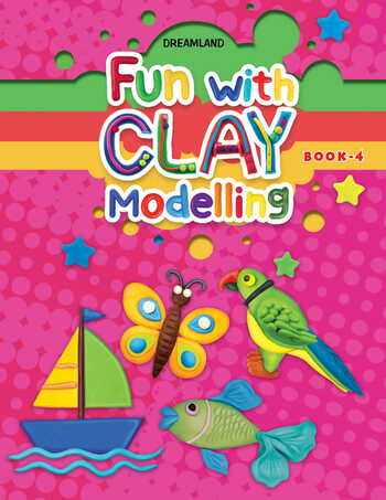 Fun with Clay Modelling - Book 5