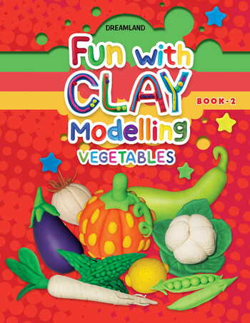 Fun with Clay Modelling Vegetables - Book 2