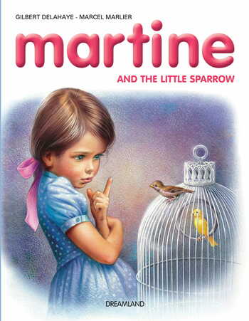 Martine and Her Friend,The Baby Sparrow