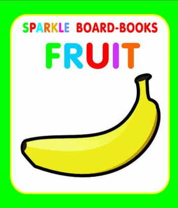 Sparkle Board Book - Fruit