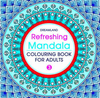 Refreshing Mandala - Colouring Book for Adults Book 3