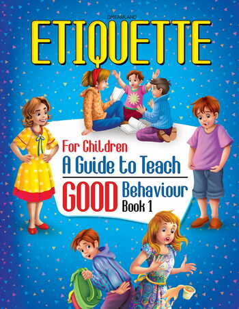 Etiquette for Children Book 1 - A Guide to Teach Good Behaviour