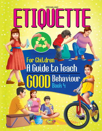 Etiquette for Children Book 4 - A Guide to Teach Good Behaviour