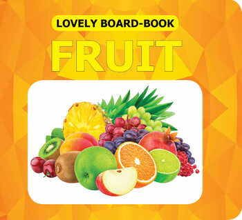 Lovely Board Books - Fruits