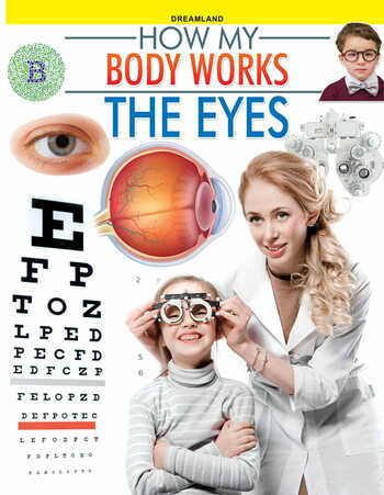 The Eyes (How My Body Works)