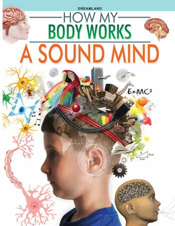 A Sound Mind (How My Body Works)